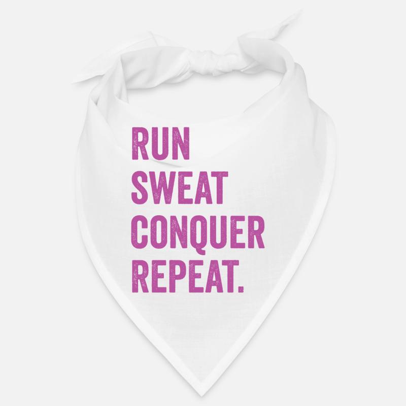 Courir. Sueur. Conquérir. Répéter. Bandana
