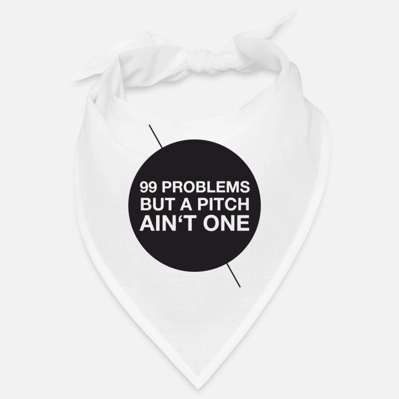 99 problems but a pitch ain't one - Bandana - white