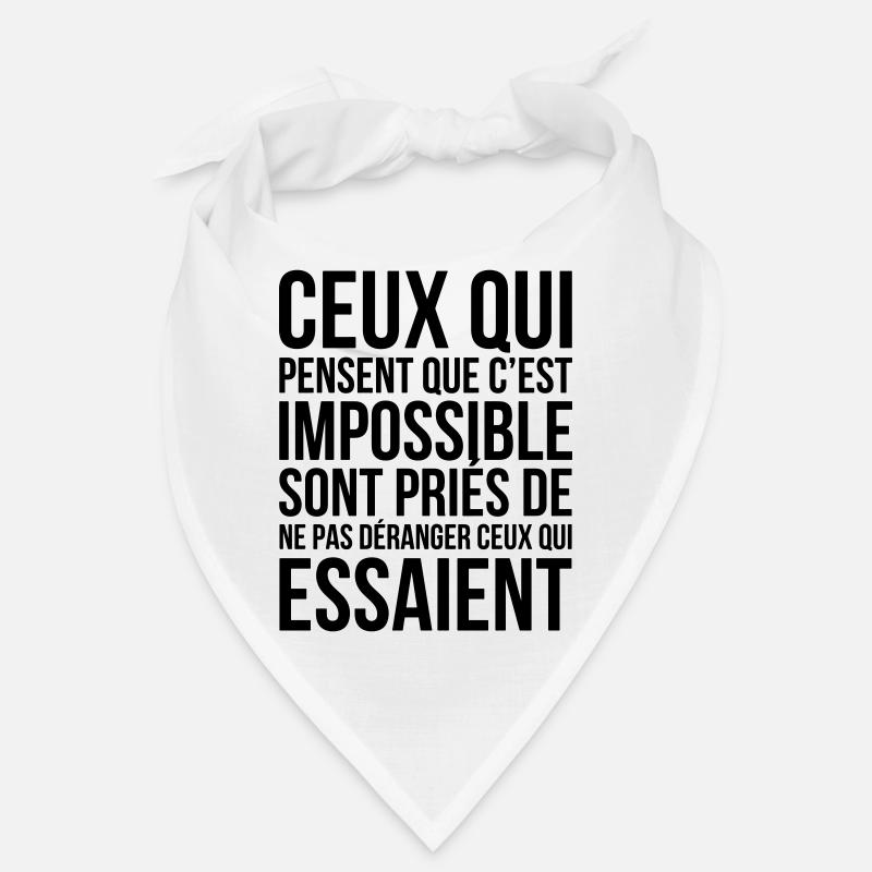 Ceux Qui Pensent Que Cest Impossible... - Bandana - blanc