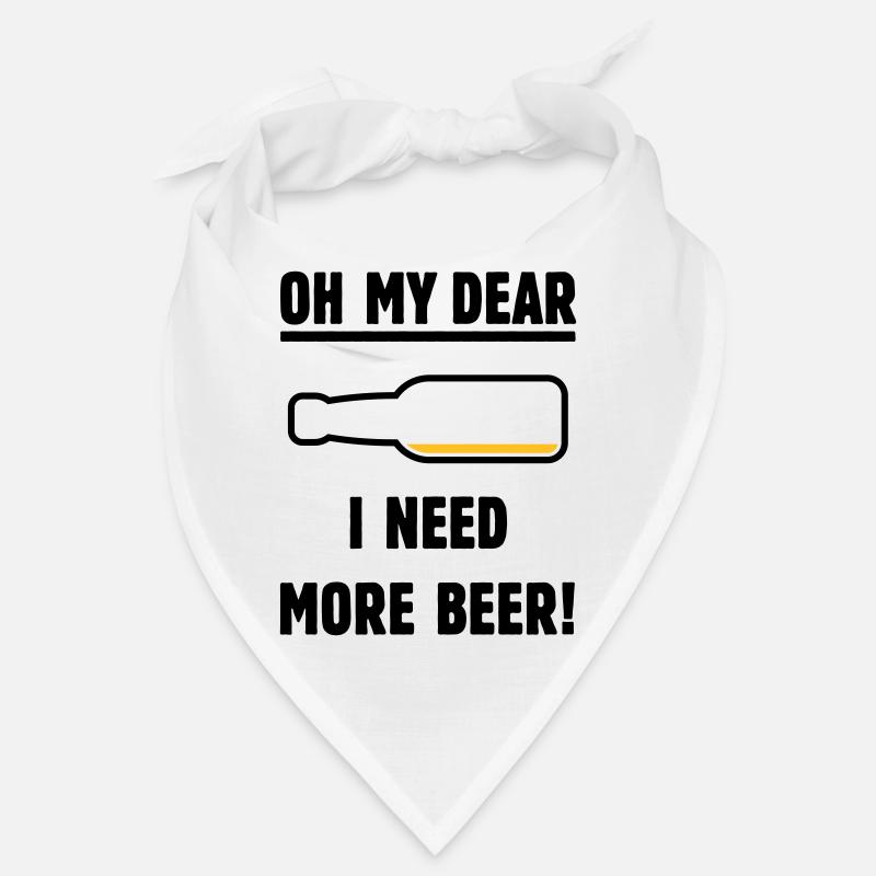 Oh My Dear – I Need More Beer! (Bier / POS 2C) Bandana