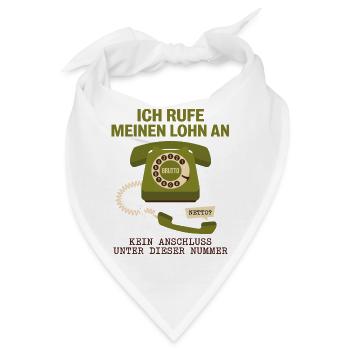 Ich Rufe Meinen Lohn An - Bandana - Weiß - Vorne