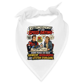 Rettungsdienst ist wie Speed Dating - Bandana - Weiß - Vorne
