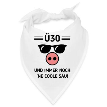 Ü30 Und Immer Noch ’Ne Coole Sau! Cool Geburtstag - Bandana - Weiß - Vorne