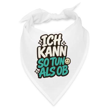 ICH KANN SO TUN ALS OB - Bandana - Weiß - Vorne