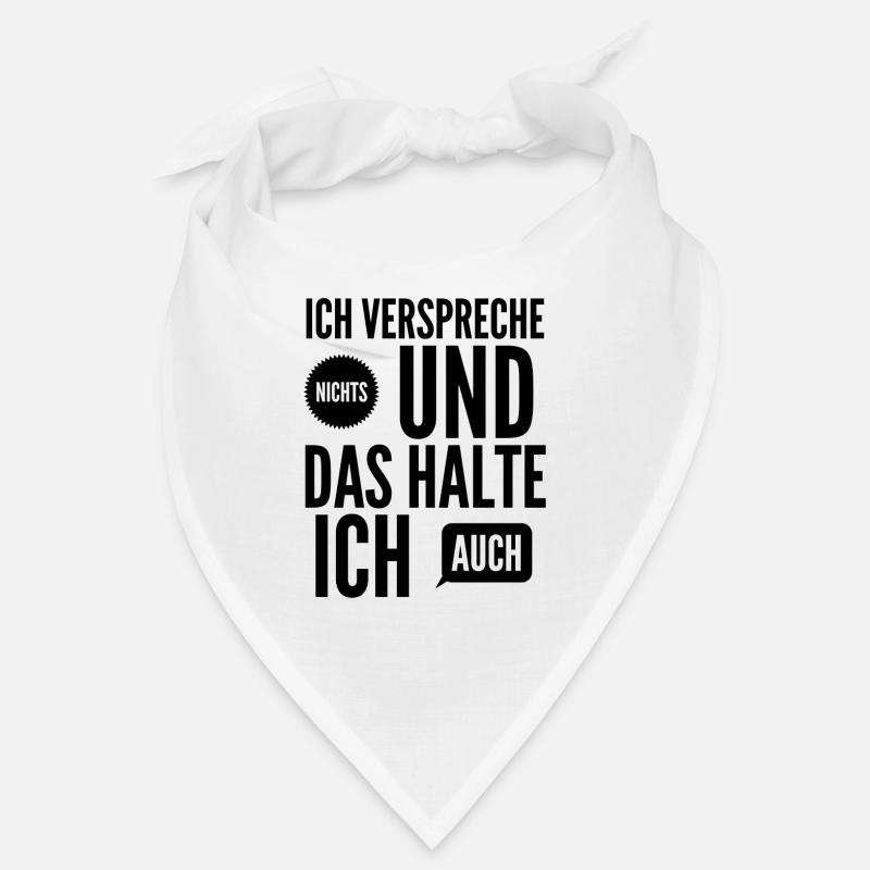 Ich verspreche nichts und das halte ich Bandana