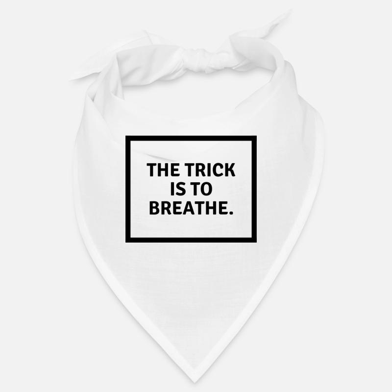 L’astuce consiste à b r e a t h e. - Bandana - blanc