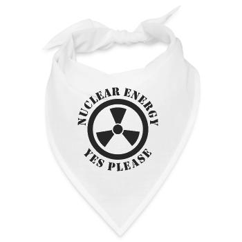 Kernenergie, Ja bitte, Atomkraft - Bandana - Weiß - Vorne