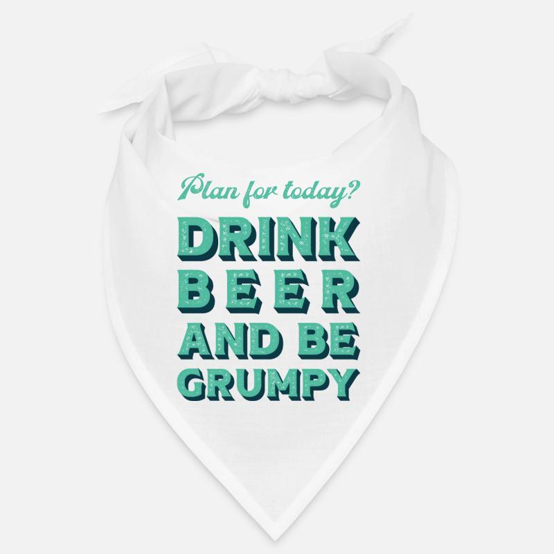 Plan for today? Drink bear and be grumpy. Bandana
