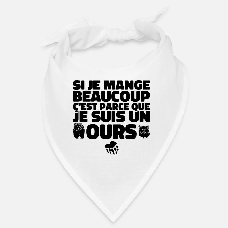 Je Mange Beaucoup ç'est Parce Que Je Suis Un Ours Bandana