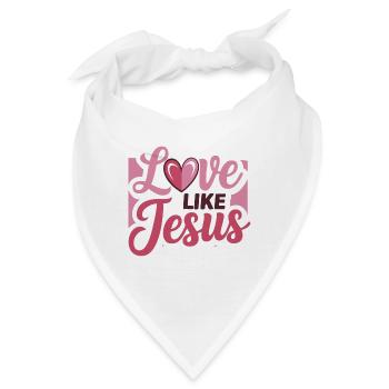 Love like Jesus - christliches Design Glaube Gott - Bandana - Weiß - Vorne
