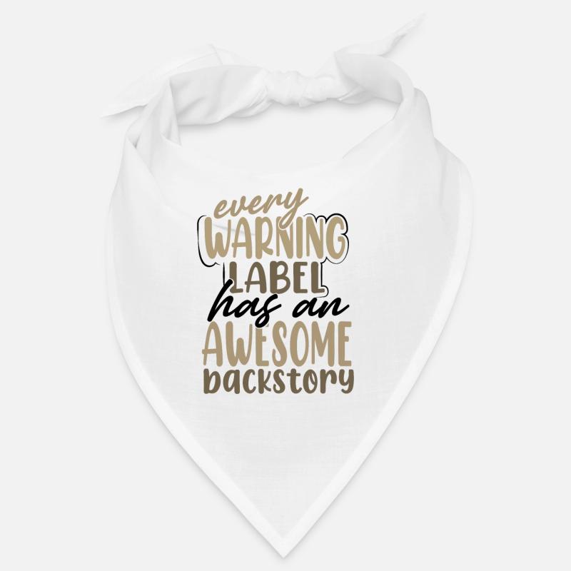 Sarkasmus-Geschenk Jedes Warnschild hat ein tolles Bandana