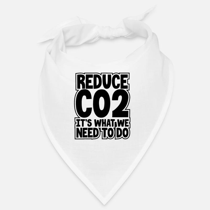 Environment Gift Reduce CO2 It's What We Need to Bandana