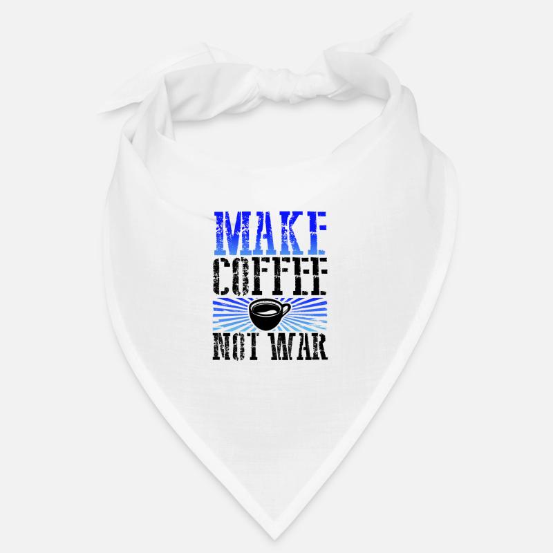 Kaffee Addict Geschenk Make Coffee Not War Coffee Bandana