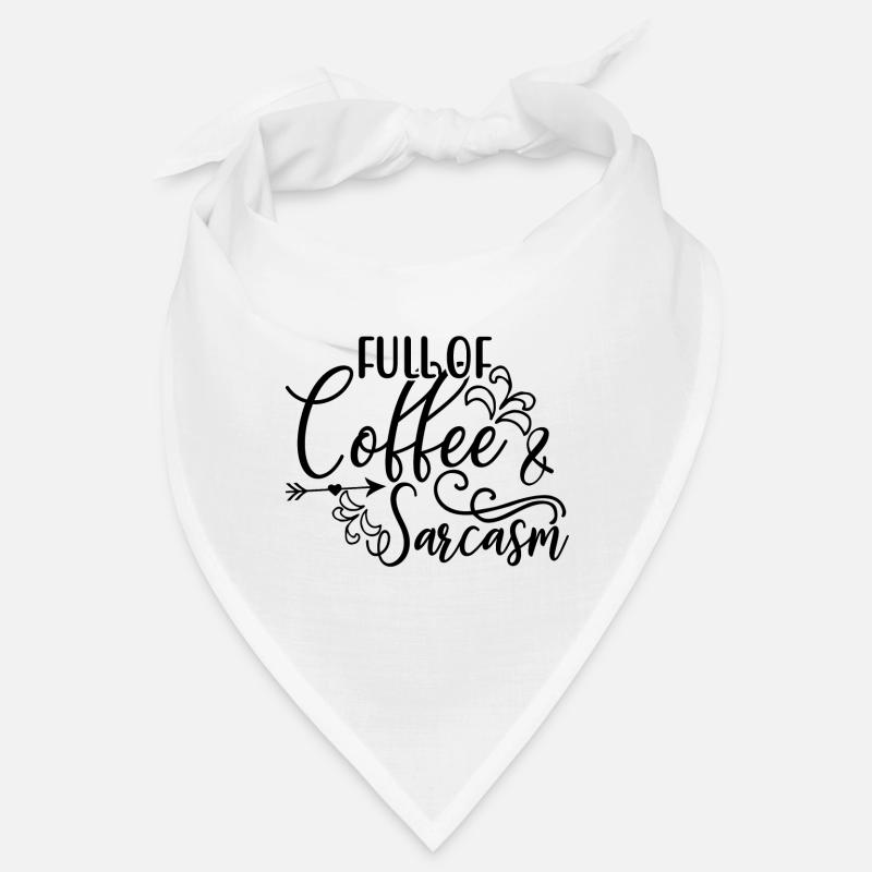Kaffeetrinker Geschenke voller Kaffee und Sarkasmus Bandana