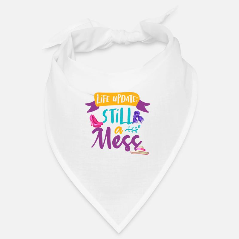 Sarkastisches Mädchenleben Update immer noch ein Chaos weiblich Bandana
