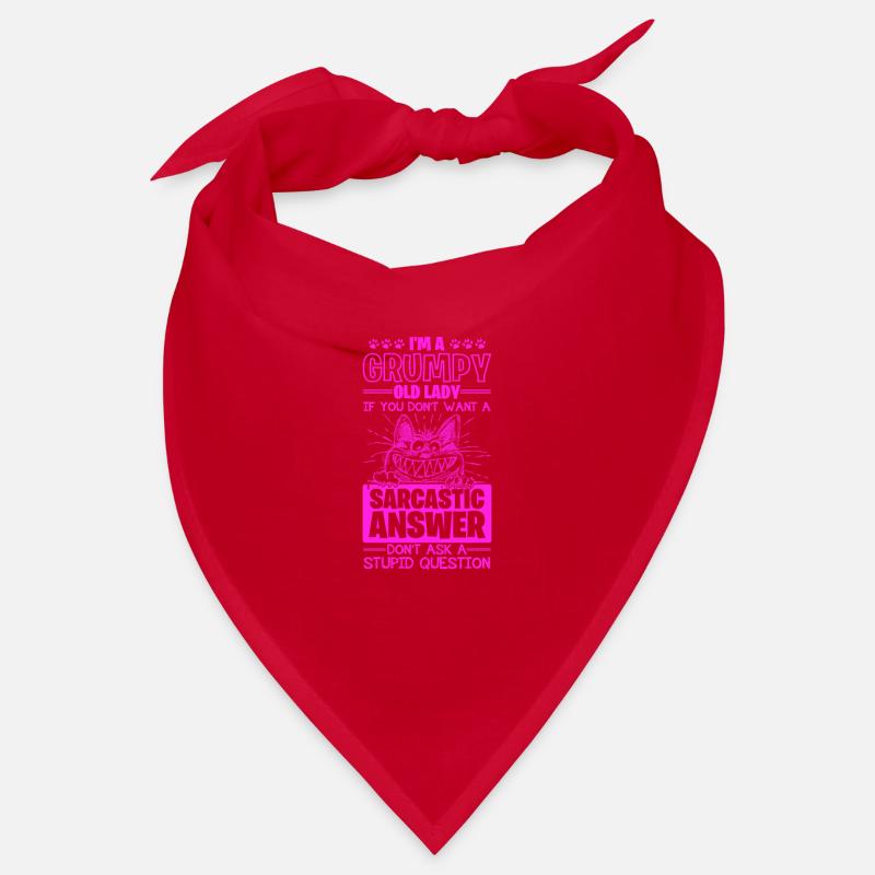Grumpy Old Lady Sarcastic Answer to Stupid Bandana