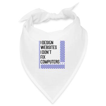 Website Designer Geschenke Ich entwerfe Websites, die ich nicht entwerfe - Bandana - Weiß - Vorne