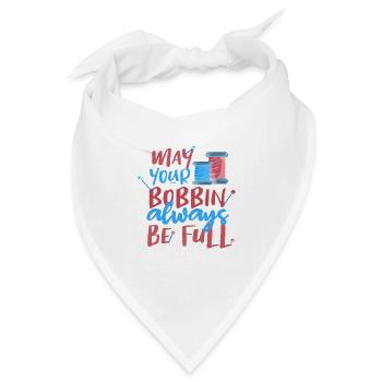 Näherin Geschenk Möge Ihre Spule immer voll sein - Bandana - Weiß - Vorne