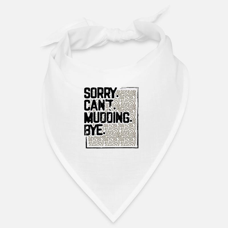 Mudder Geschenke Sorry Can't Mudding Bye Funny 4x4 - Bandana - Weiß
