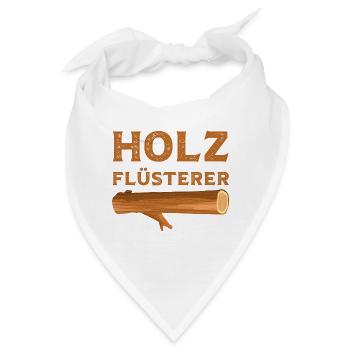 Ich bin ein Holz Flüsterer lustige Holz Sprüche - Bandana - Weiß - Vorne