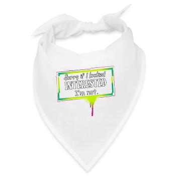SORRY IF I LOOKED INTERESTED. I'M NOT. - Bandana - Weiß - Vorne