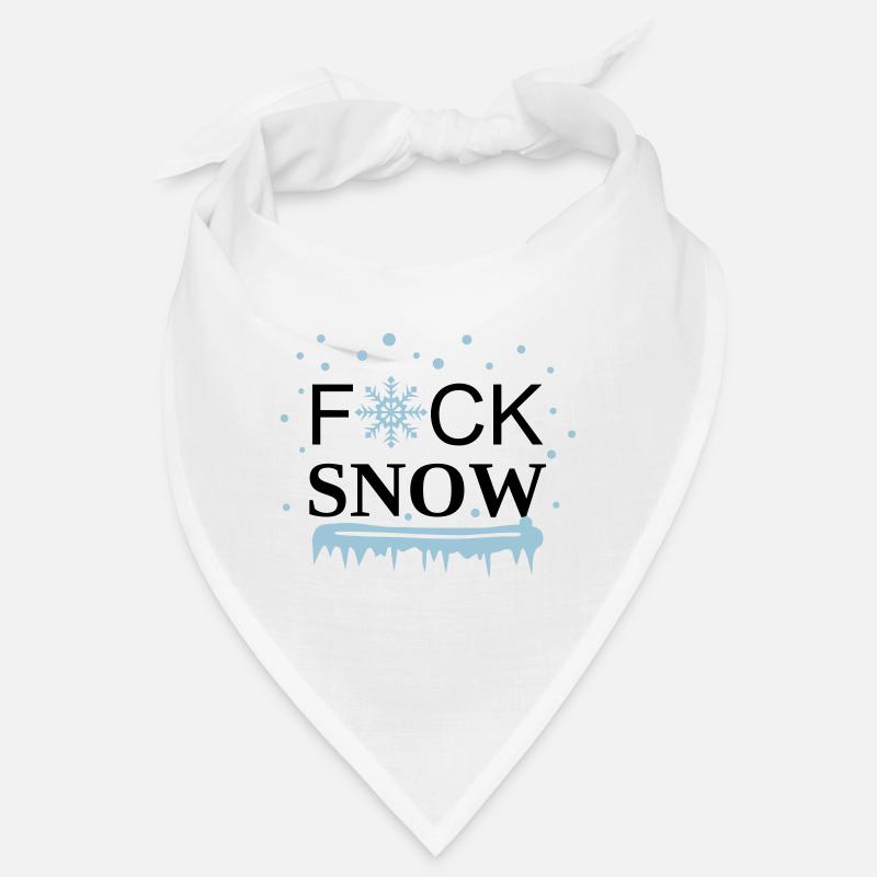 I hate snow, I hate winter - Fuck Snow Bandana