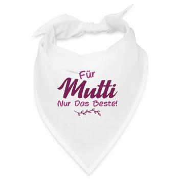 Für Mutti nur das Beste! - Bandana - Weiß - Vorne