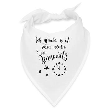 Ich glaube es ist schon wieder 5 vor Zinnowitz - Bandana - Weiß - Vorne