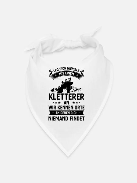 BEG DICH Niemals mit einem KLADTERER AN KENNEN ORT - Bandana - Weiß - Vorne