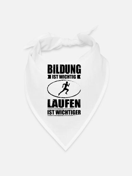 BILDUNG IST WICHTIG LAUFEN IST WICHTIGER - - Bandana - Weiß - Vorne