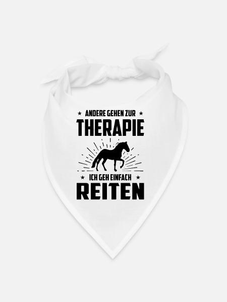 Andere Gehen zur Therapie Ich Gen Einfach Reiten - - Bandana - Weiß - Vorne