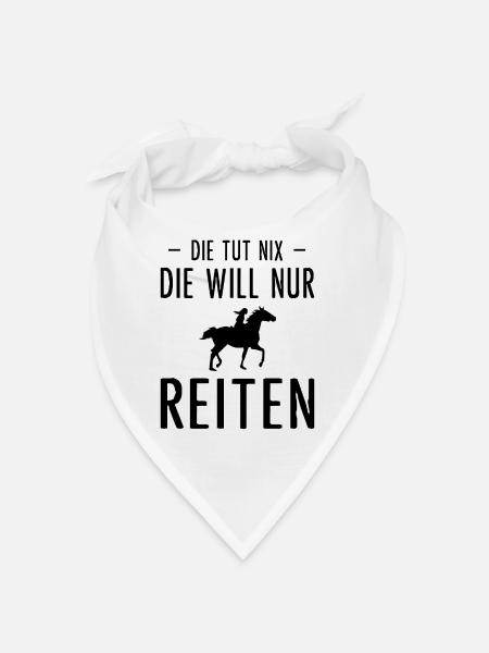 Die Tut Nix sterben Will nur Reiten - - Bandana - Weiß - Vorne