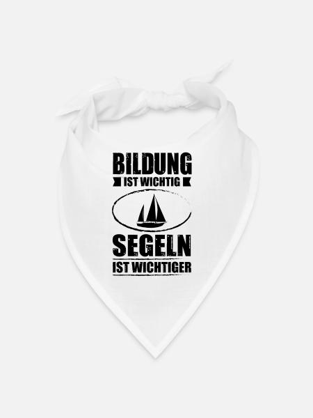 Bildung ist wichtig Segeln ist wichtiger - - Bandana - Weiß - Vorne