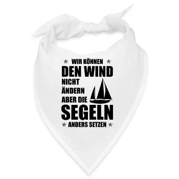 Wir köninnen den wind nicht auf Annern und die Seg - Bandana - Weiß - Vorne
