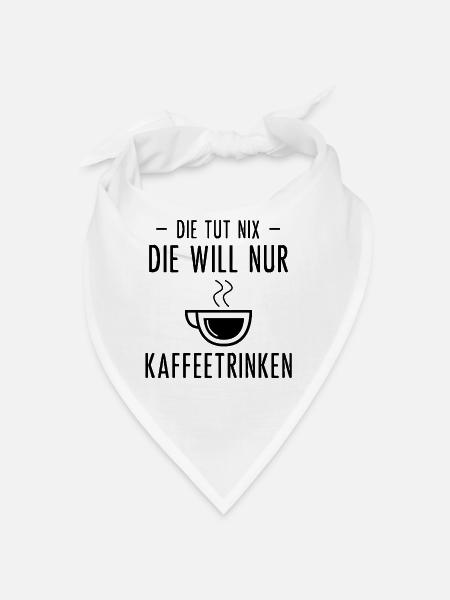 Die Tut Nix Die Wille Nur Kaffeetränke - - Bandana - Weiß - Vorne