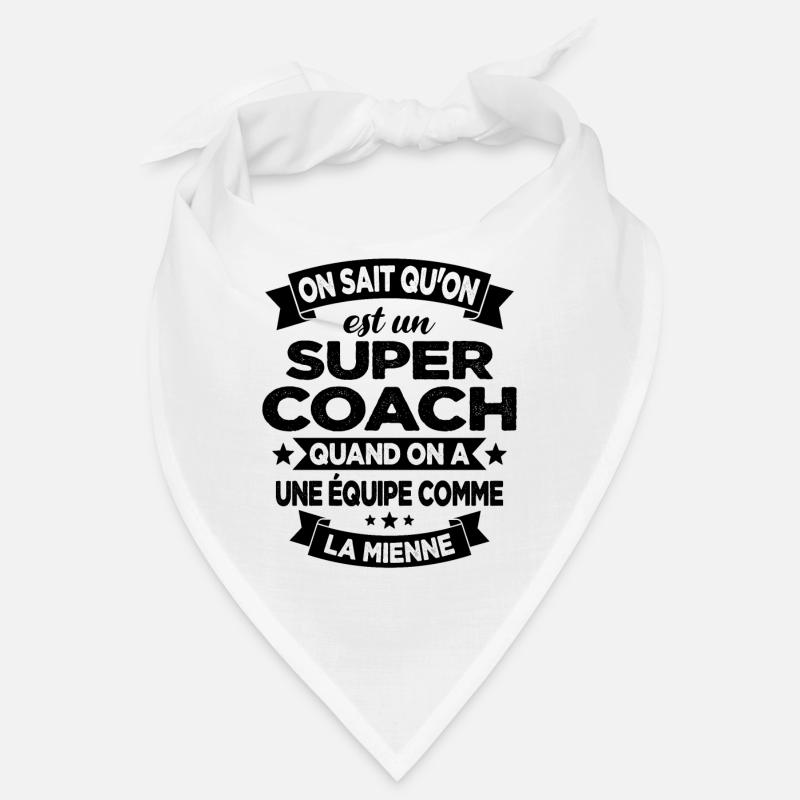 On Sait Qu'on Est Un Super Coach Bandana