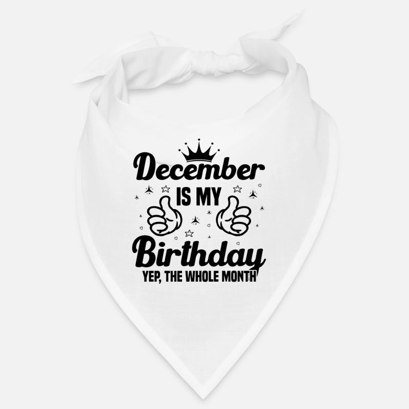 Décembre est le mois de mon anniversaire Bandana