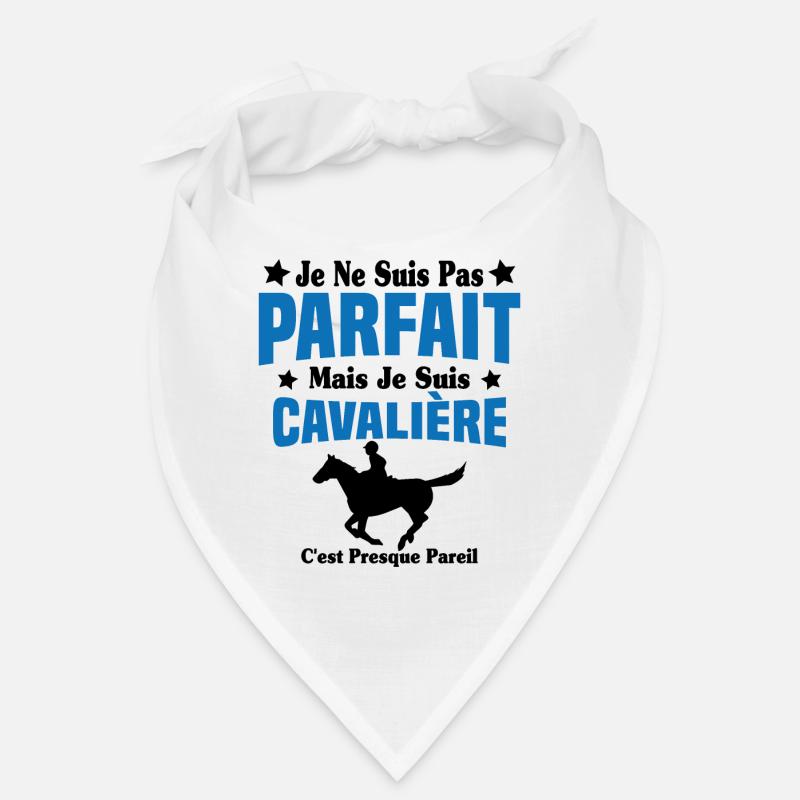 Je ne suis pas Parfait mais je suis Cavalière Bandana
