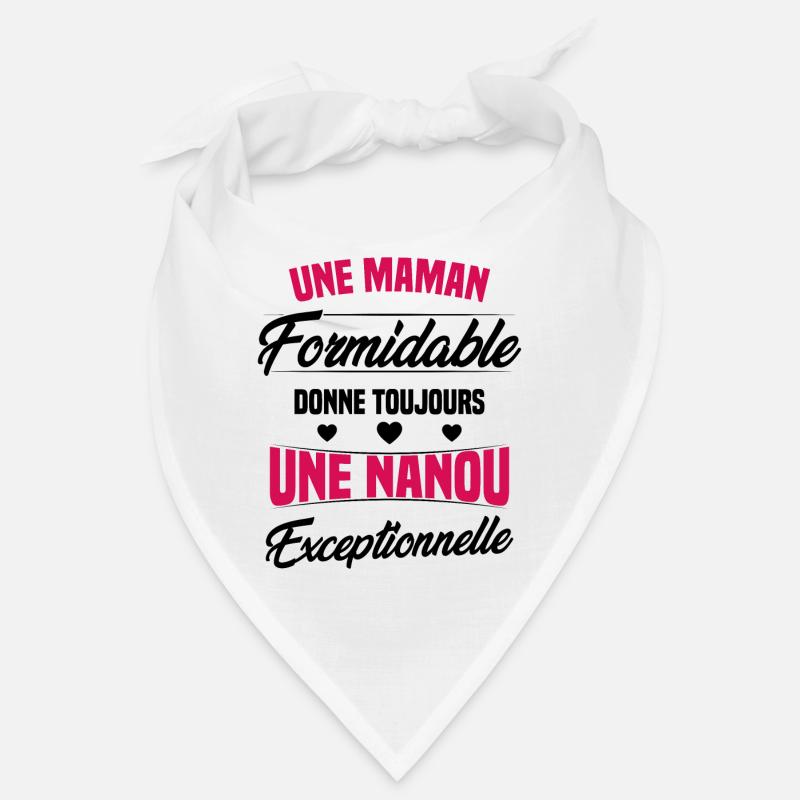 Une Maman Formidable donne Nanou Exceptionnelle Bandana