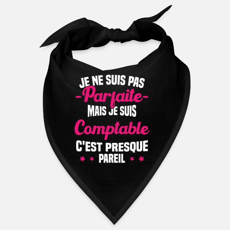 Pas parfaite mais je suis Comptable Humour Cadeau Bandana