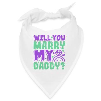 Willst du meinen Papa heiraten - Bandana - Weiß - Vorne