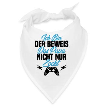 Ich Bin der Beweis das Papa Nicht nur zockt - Bandana - Weiß - Vorne