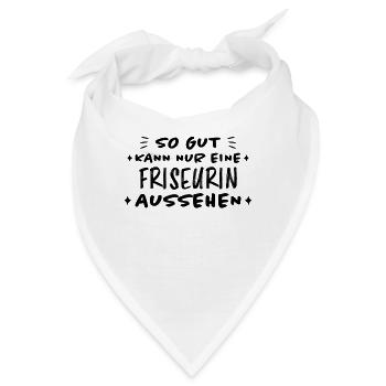 Friseurin Friseur Lustig Spruch Friseurin Geschenk - Bandana - Weiß - Vorne