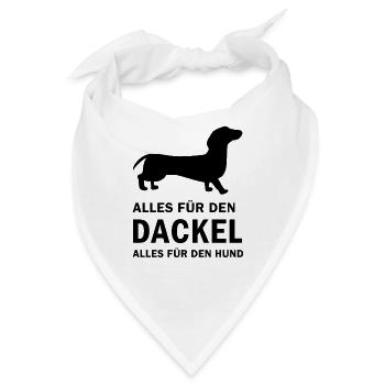 Alles für den Dackel Alles für den Hund Spruch - Bandana - Weiß - Vorne
