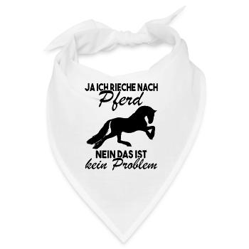 Ja ich rieche nach Pferd Nein das ist kein - Bandana - Weiß - Vorne