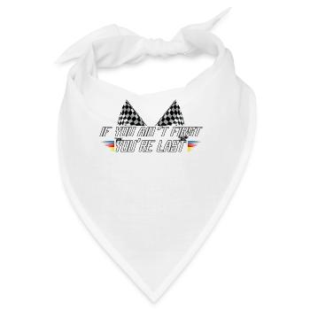 Wenn du nicht erster bist, bist du letzter racing - Bandana - Weiß - Vorne
