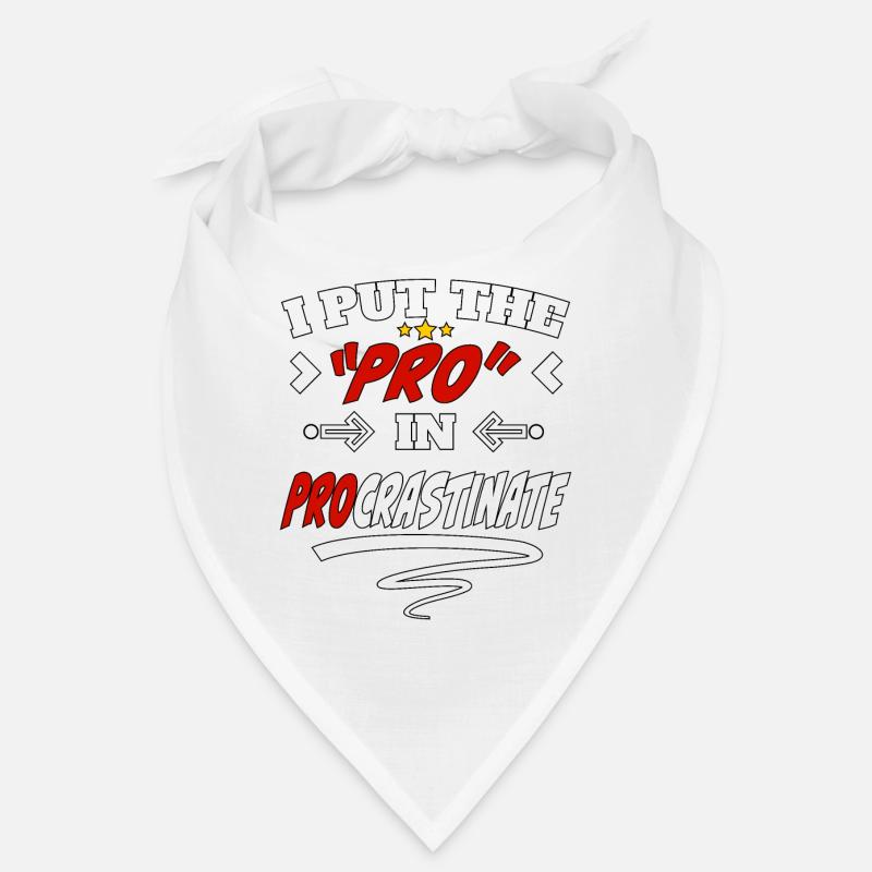 I Put the Pro in Procrastinate Bandana