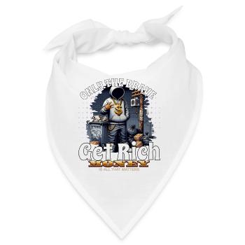 Only the brave get rich - Bandana - Weiß - Vorne