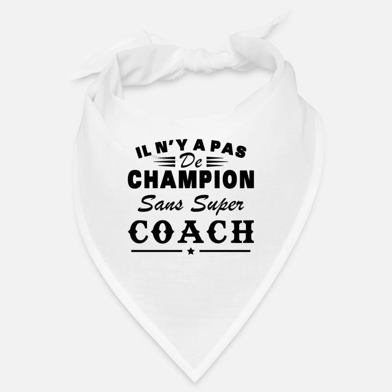 il n y a pas de champion sans super coach Bandana