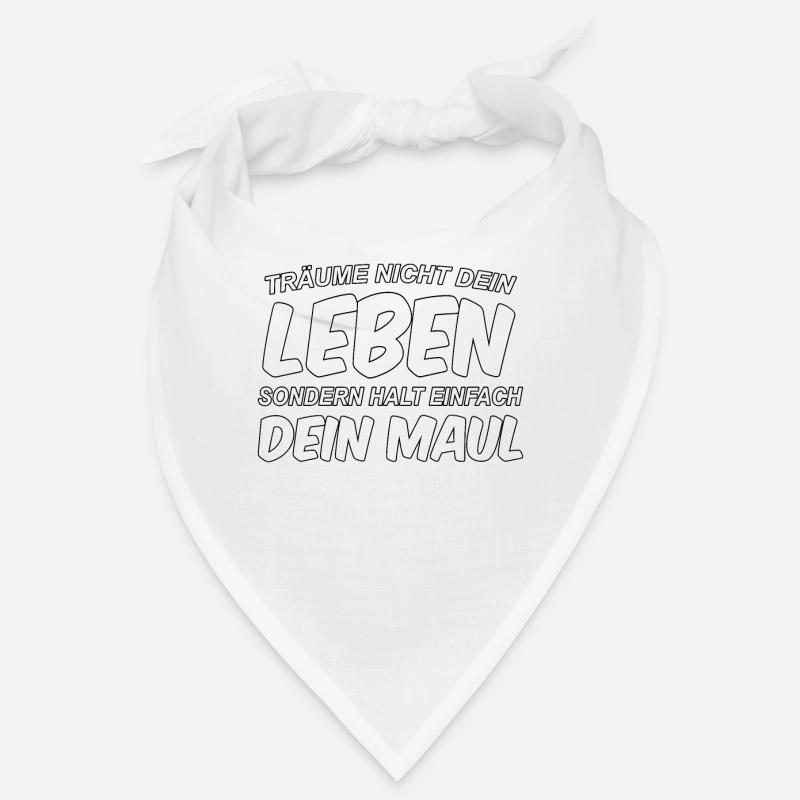 Ne rêve pas ta vie, ferme ta gueule Bandana